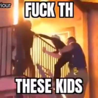 Fuck these kids