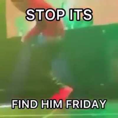 FIND HIM FRIDAY😈
