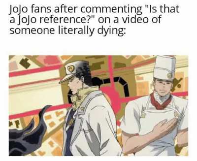 Is tHaT a jOJo RefEreNcE?