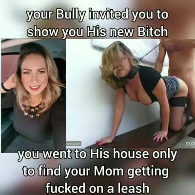 your Mom truly is a BITCH
