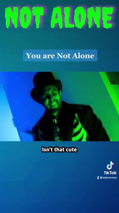 You are not alone