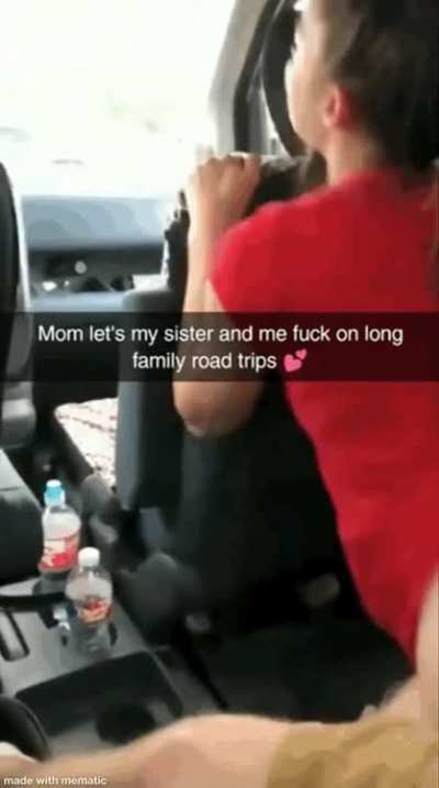 My sister and I love to fuck in the back seat while mom is driving