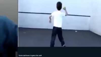 Tennis ball, throw it against the wall