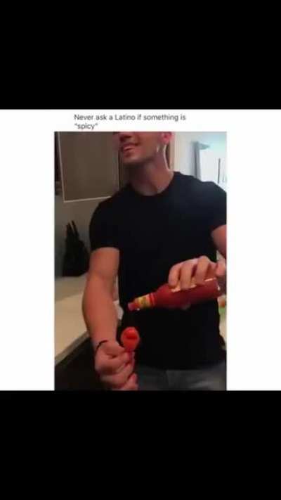 That’s spicy dude