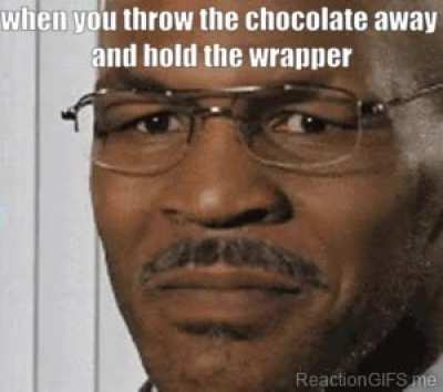 proceeds to eat the wrapper