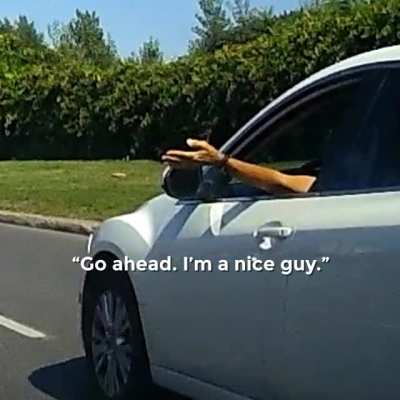 “I’m in your lane, but you can go ahead though”