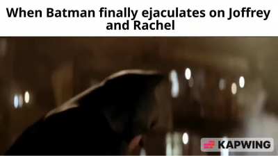 I'll be whatever Gotham needs me to be