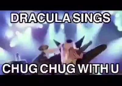 Dracula wants Chug jug with u