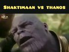 Shaktimaan Vs Thanos
