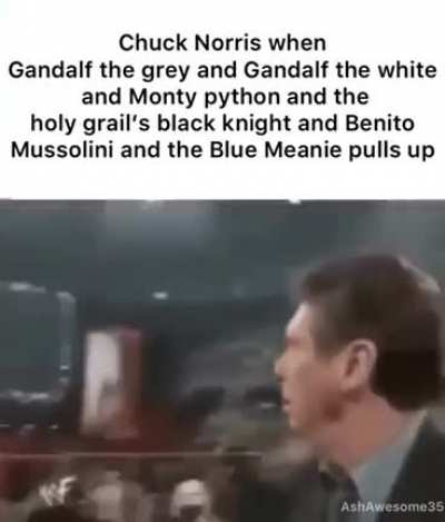Chuck Norris when