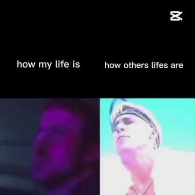 My life vs others lifes