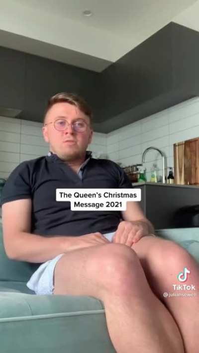 And now, a message from Her Majesty