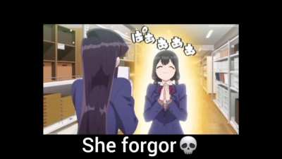 She forgor 💀