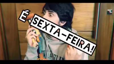É sexta-feira!!