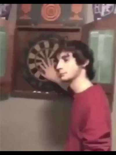 Throw a dart between my fingers