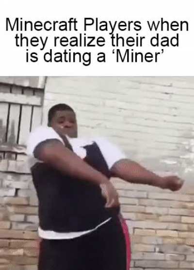 Dad is a minecrafter confirmed