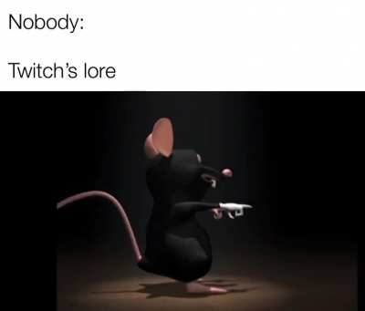 Twitch has the best lore