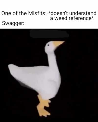 Swagger is the Weed Afici<wbr>onado<wbr>™️