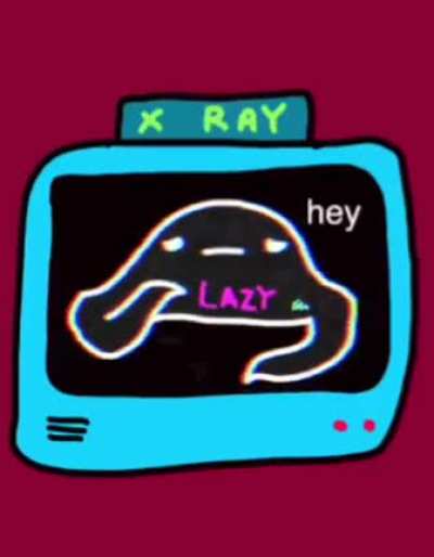 Get the lazy out