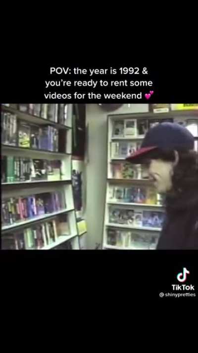 Rentin’ videos in 1992