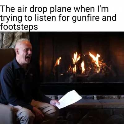 Every time I try to stop and listen the plane clowns on me