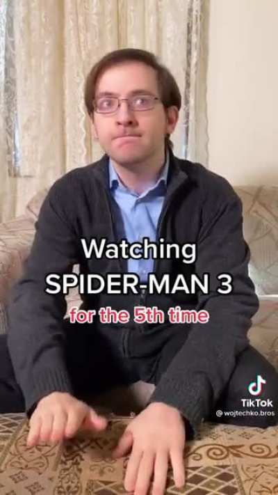 Watching Spiderman 3 like.....