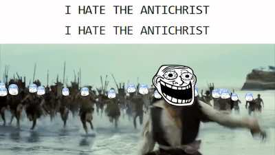 I HATE THE ANTICHRIST