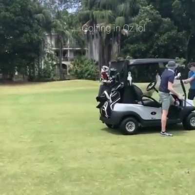 Golfing in Oz lol!