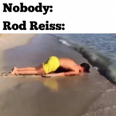 Moving Like Rod Reiss
