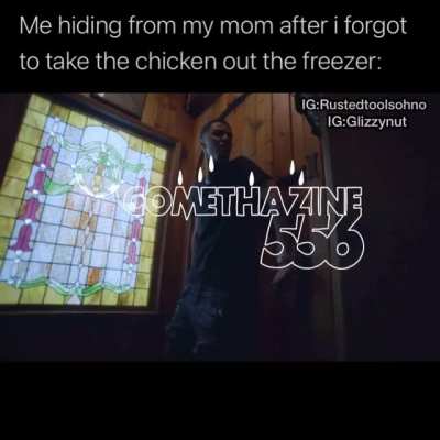 I gotta run from home now too