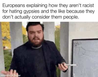 Guys we’re the racist ones because Europeans can’t be racist.