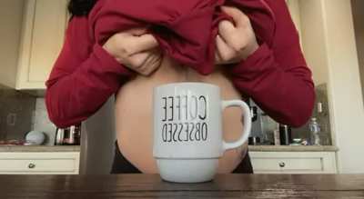 I hope you have plenty of cream for my tits & my coffee… drop
