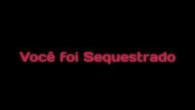 Vc foi sequestrado