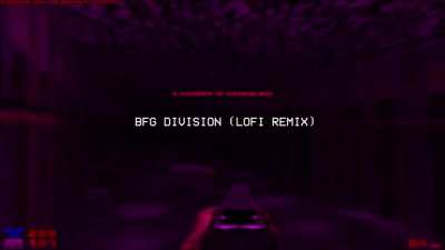 BFG Division (lofi remix)