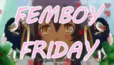 FEMBOY FRIDAY