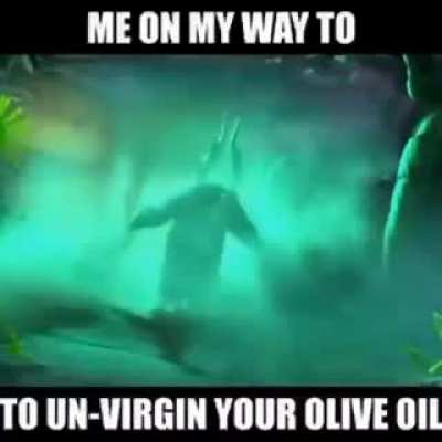I shall leave no olives not un-virgined!!