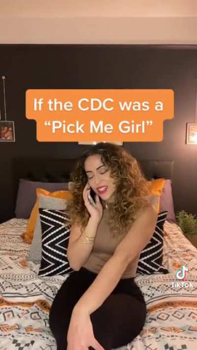If the CDC was a pick me girl