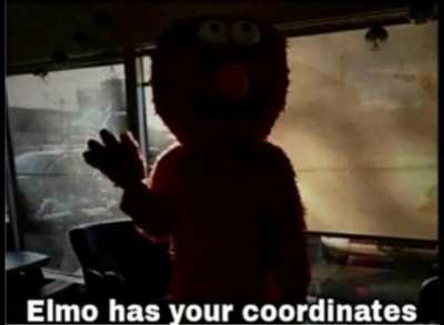 Elmo will find you