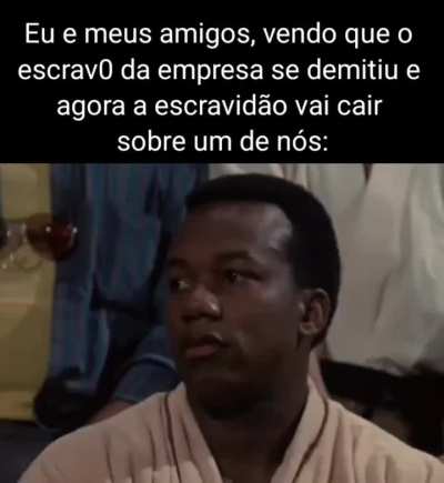 Se eu conheço um? É claro que conheço, sou eu