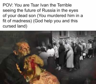 POV: You are Ivan The Terrible
