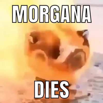 morgana is dead