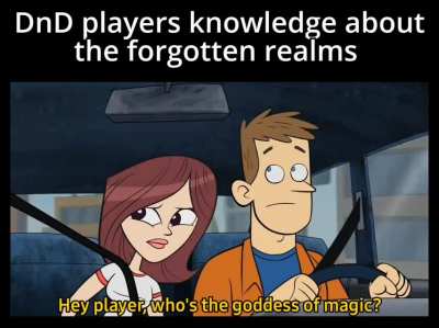 to be fair I'm also like this with real life knowledge.