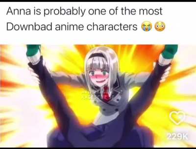 Anna is probably one of the most downbad anime characters 😂😂