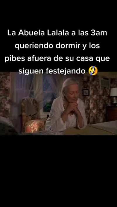 ABUELAAAA LALALALA