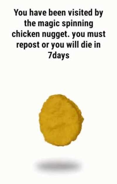 Spinning chicken nugget. Curser of death.