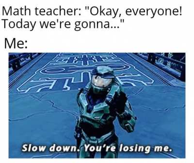 Always had Halow score in Math