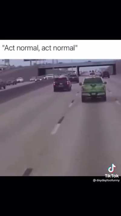 Just Act Normal