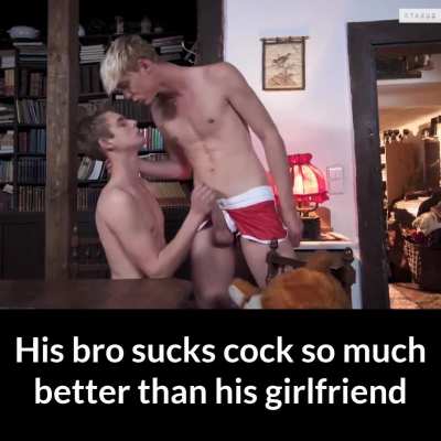 His bro sucks cock better than his GF