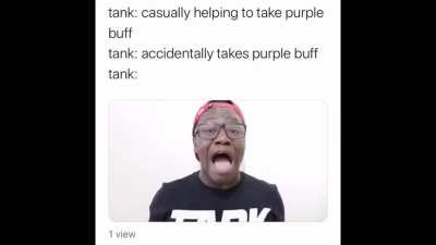 To all the tank players, we understand. 😙