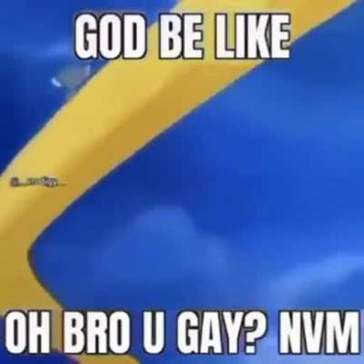 u gay? nvm